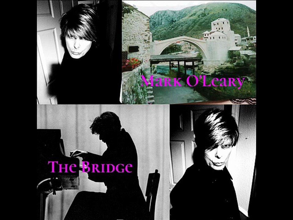 Mark O'Leary - The Bridge
