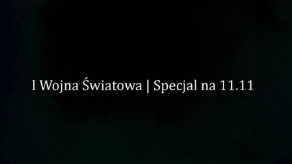 1 Wojna Światowa 11.11 2024