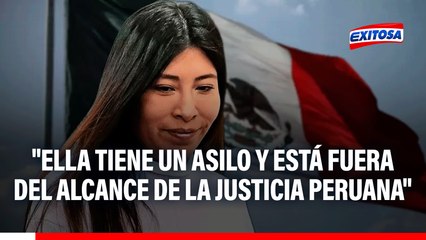 Betssy Chávez "está fuera del alcance de la justicia" tras recibir asilo de México, según experto