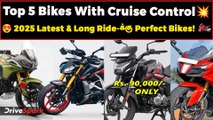ரூ.85 ஆயிரத்தில் வரும் Cruise Control Bike 🚀 | 2025 Top 5 Bikes in India 😍 | Long Ride Lovers Must Watch!