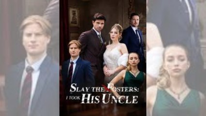Slay To Fosters I Took His Uncle - Full Movie