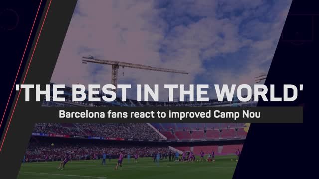 Barca fans react to 'spectacular' renovation of Camp Nou