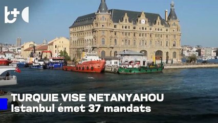 Turquie: mandat d'arrêt contre Netanyahou, accusé de génocide et de crimes de guerre à Gaza