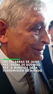 Estas fueron las palabras de Jaime Paz, padre de Rodrigo Paz, a minutos de la transmisión de mando.
