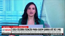 Lula celebra isenção de imposto para quem ganha até R$5 mil