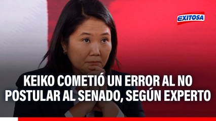 Keiko Fujimori COMETIÓ UN ERROR al no postular al Senado, señala experto: Pudo ganar más curules