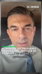 EL MENSAJE PREVIO DE RODRIGO PAZ ANTES DE SER POSESIONADO COMO PRESIDENTE