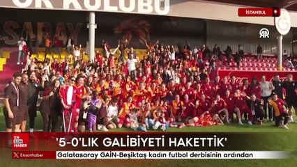 Galatasaray GAİN-Beşiktaş kadın futbol derbisinin ardından