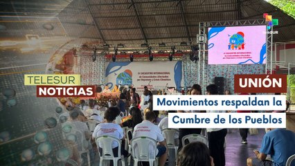 Organizaciones sociales de LATAM participan en la Cumbre de los Pueblos
