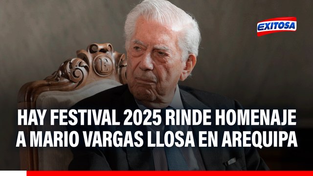 Hay Festival celebra su XI EDICIÓN en Arequipa y rinde homenaje a Mario Vargas Llosa