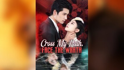 Cross My Path, Face the Wrath Full Movies