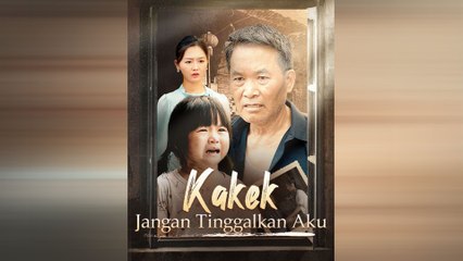Kakek, Jangan Tinggalkan Aku Episode Lengkap