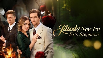 Jilted_ Now I'm Ex's Stepmom - Full Free