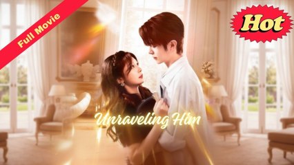 [EngSub] Unraveling Him - Full HD Movie