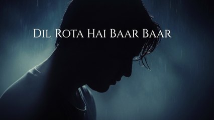 Dil Rota Hai Baar Baar 2 - Emotional Cover - Asfar Ali Music Studio