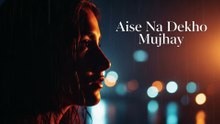 Aise Na Dekho Mujhay 2 - Romantic Cover - Asfar Ali Music Studio