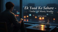 Ek Yaad Ke Sahare - Official Sad Romantic Song 2025 - Asfar Ali Music Studio
