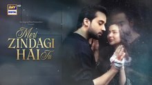Meri Zindagi hai tu Episode 2  | Bilal Abbas Khan | Hania Amir