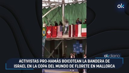 Activistas pro-Hamás boicotean la bandera de Israel en la Copa del Mundo de Florete en Mallorca