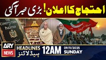 Opposition alliance announces nationwide protest | ARY News 12 AM Headlines | 9th Nov 2025