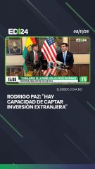 Rodrigo Paz: "Hay capacidad de captar inversión extranjera"