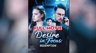 Desire and Redemption in Focus