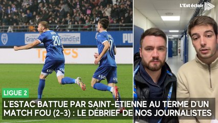 L''Estac battue par Saint-Étienne au terme d’un match fou (2-3) : le débrief de nos journalistes