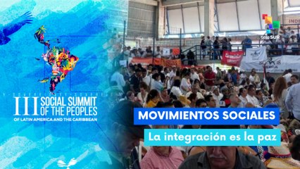 Cumbre Social clama por unidad latinoamericana