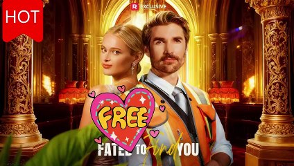 Fated to Find You Drama FULL MOVIES ENGLISH SUB - Full HD Movie Uncut