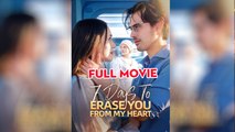 7 Days To Erase You From My Heart