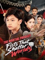 The Martial Prodigy - Fists That Shatter Worlds - Full Movie