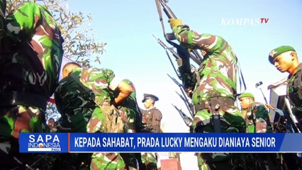 Sahabat Beberkan Kisah Prada Lucky: Sempat Dianiaya dan Tunjukkan Luka Sebelum Wafat