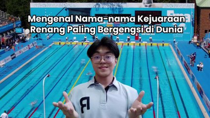 Mengenal Nama-nama Kejuaraan Renang Paling Bergengsi di Dunia-Dunia Olahraga