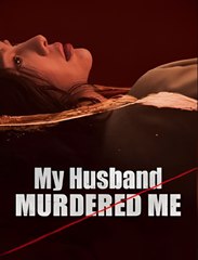 My Husband Murdered Me - Drama FULL MOVIES ENGLISH SUB