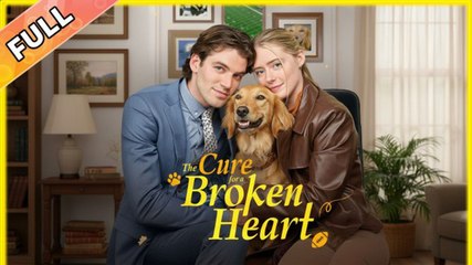 The Cure for a Broken Heart Full Movie