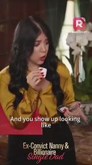 The ex-con is the billionaire's daughter's real mother? |Ex-Convict Nanny and Billionaire Single Dad