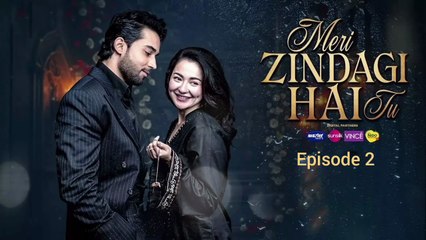Meri Zindagi Hai Tu Episode 2 | Hania  Aamir |  Bilal Abbas Khan | 2025