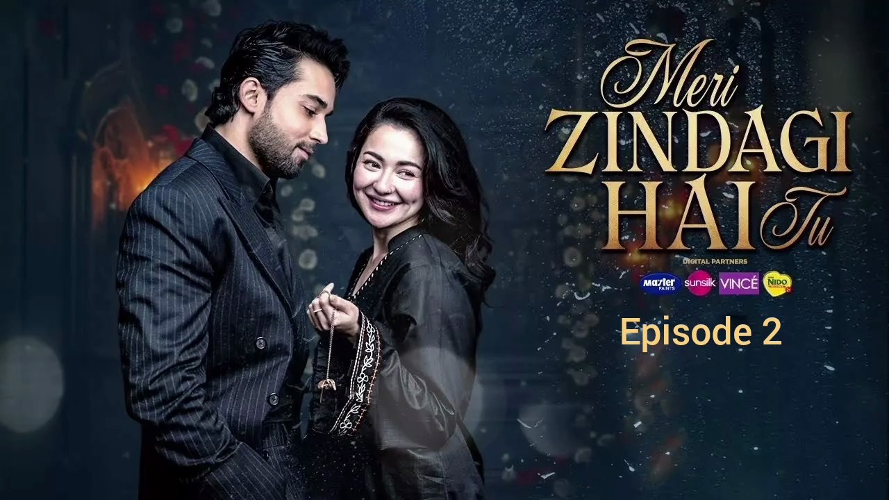 Meri Zindagi Hai Tu Episode 2 | Hania  Aamir |  Bilal Abbas Khan | 2025