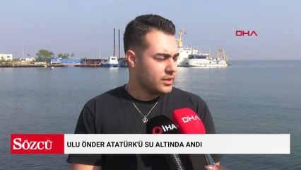 Ulu Önder Atatürk'ü su altında andı