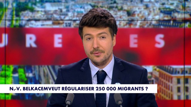 L'édito d'Eliot Deval : «N.-V. Belkacem veut régulariser 250.000 migrants?»