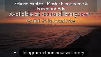 (HAVE) Zakaria Airakaz - Master E-commerce & Facebook Ads