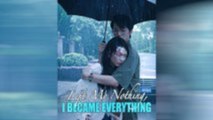 Left Me Nothing, I Became Everything Full movie