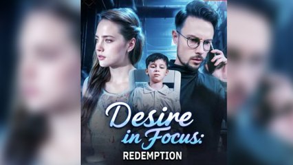 Desire And Redemption In Focus