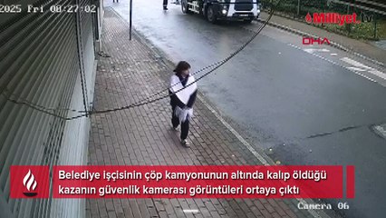 Belediye işçisi feci şekilde can vermişti! Korkunç kazanın görüntüsü ortaya çıktı