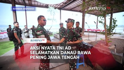 Aksi Nyata TNI AD Selamatkan Danau Rawa Pening Jawa Tengah