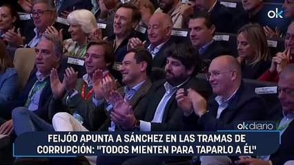 Feijóo apunta a Sánchez en las tramas de corrupción: "Todos mienten para taparlo a él"