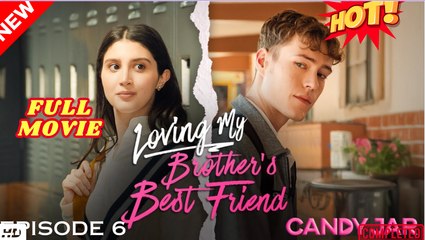 [New] Loving My Brother’s Best Friend