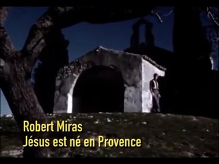 ROBERT MIRAS - JESUS EST NE EN PROVENCE