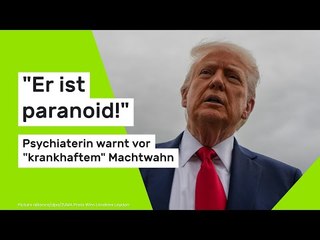 Donald Trump: "Er ist paranoid!" Psychiaterin warnt vor "krankhaftem" Machtwahn