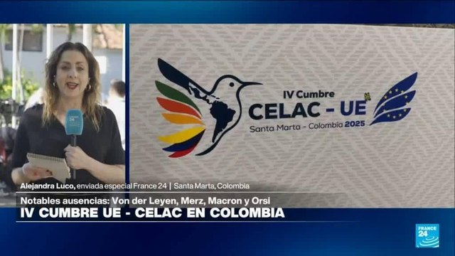 Informe desde Santa Marta: empieza cumbre CELAC - UE con importantes ausencias
